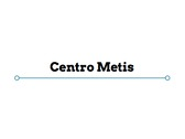 Centro Metis